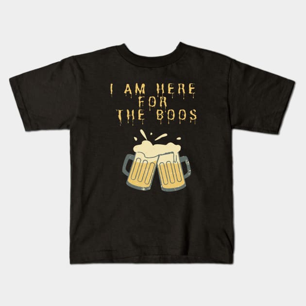 I am here for the boos Halloween Script Kids T-Shirt by High Altitude